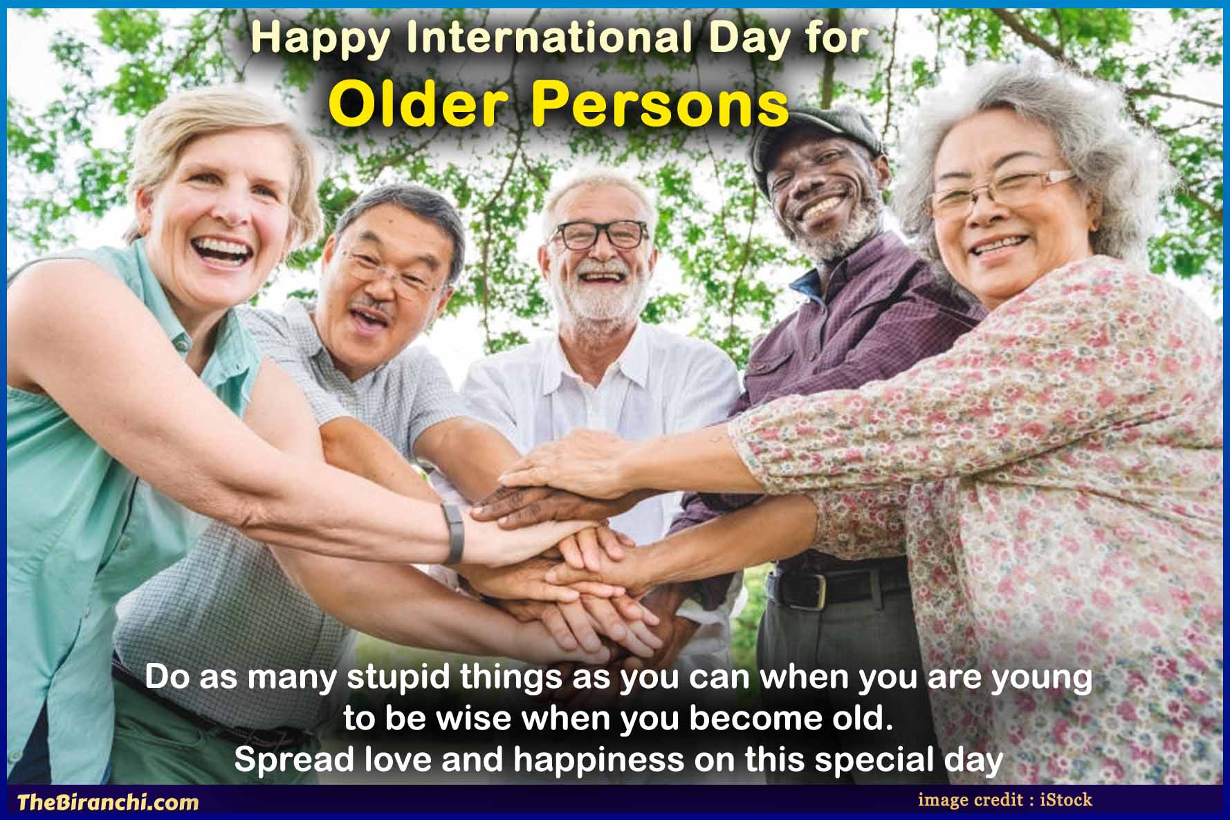 Do-stupid-things-Spread-love-and-happiness-Happy-Older-People-Day-Quotes